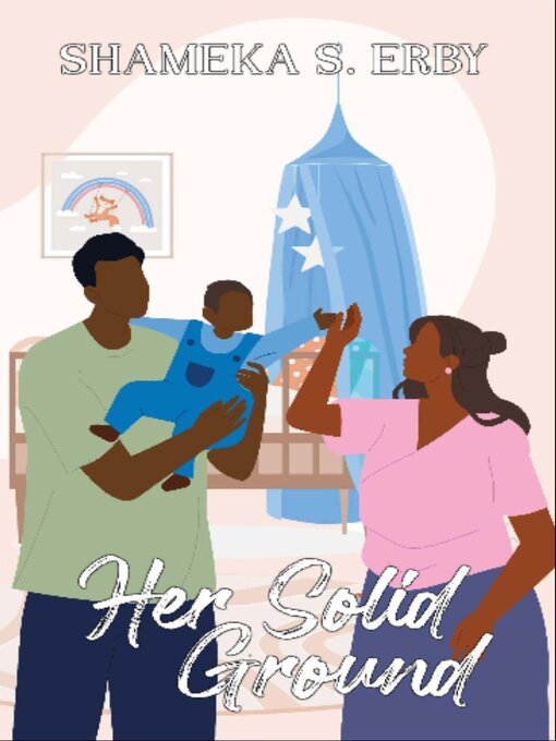 Title details for Her Solid Ground by Shameka S Erby - Available